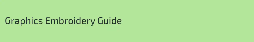 Graphics Embroidery Guide